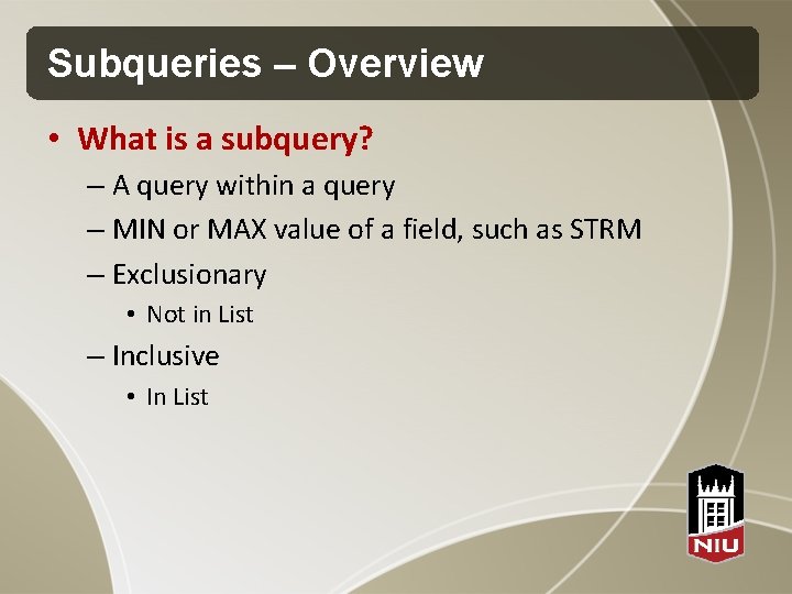 Subqueries – Overview • What is a subquery? – A query within a query