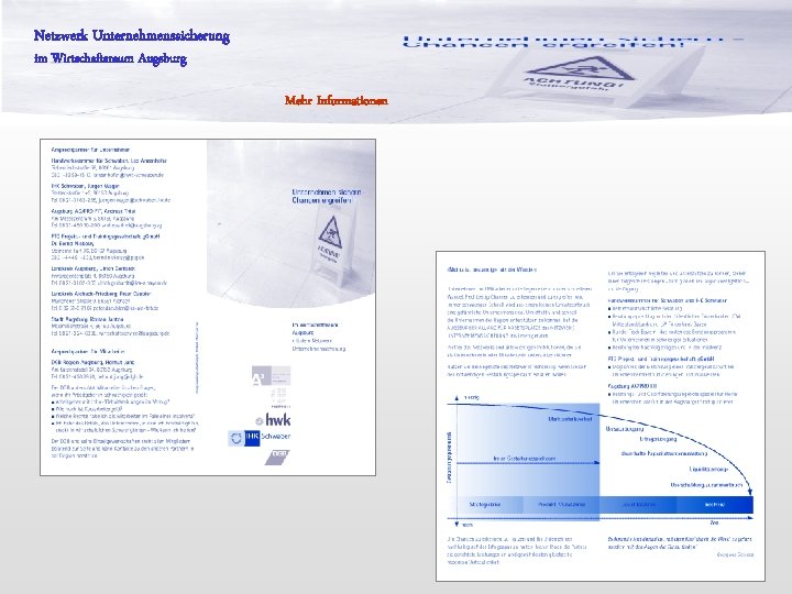 Netzwerk Unternehmenssicherung im Wirtschaftsraum Augsburg Mehr Informationen 