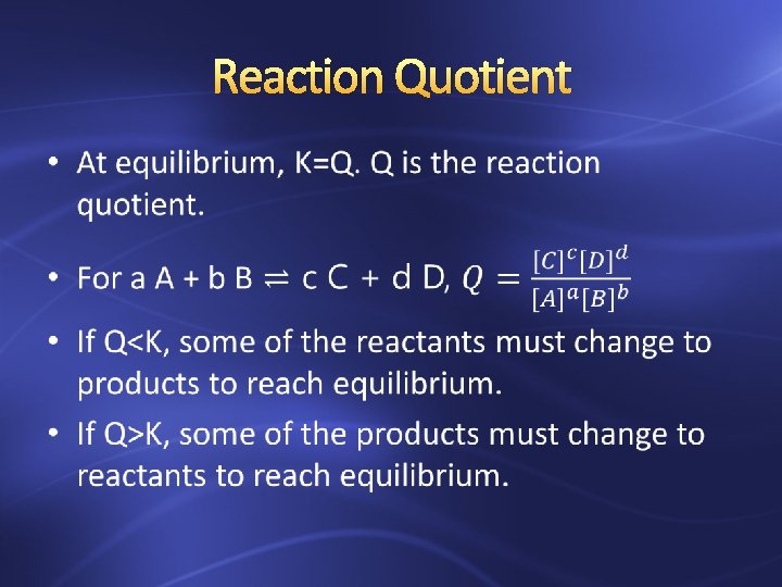 Reaction Quotient • 