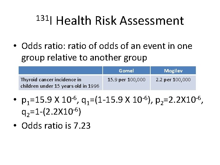 131 I Health Risk Assessment • Odds ratio: ratio of odds of an event