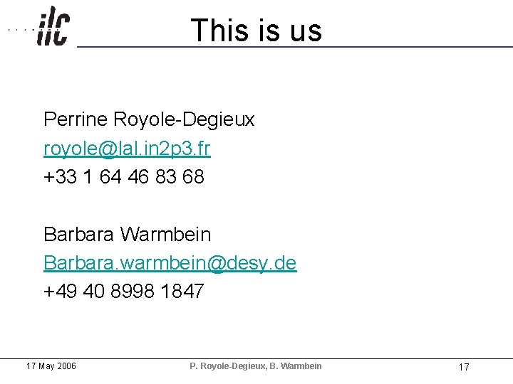 This is us Perrine Royole-Degieux royole@lal. in 2 p 3. fr +33 1 64