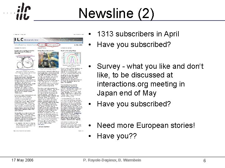 Newsline (2) • 1313 subscribers in April • Have you subscribed? • Survey -