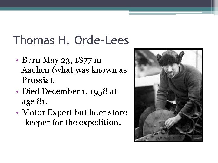 Thomas H. Orde-Lees • Born May 23, 1877 in Aachen (what was known as