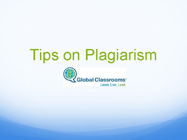 Tips on Plagiarism 