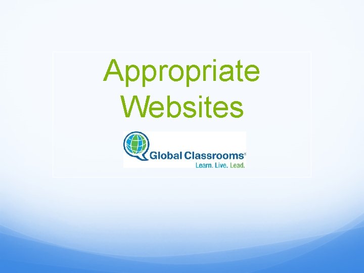 Appropriate Websites 