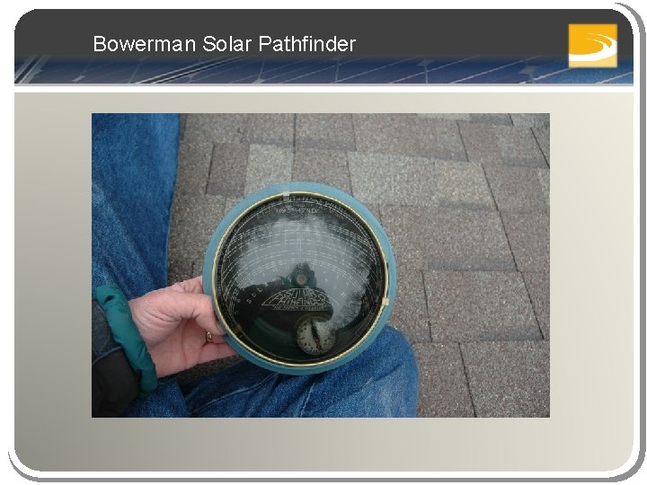 Bowerman Solar Pathfinder 
