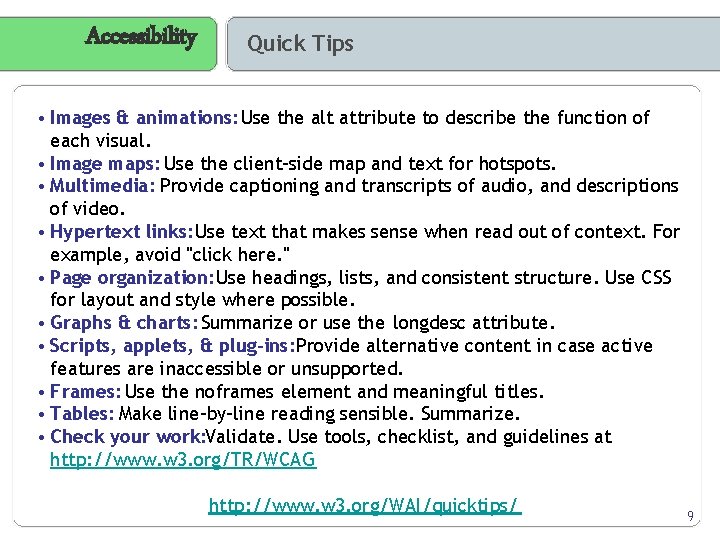 Accessibility Quick Tips • Images & animations: Use the alt attribute to describe the