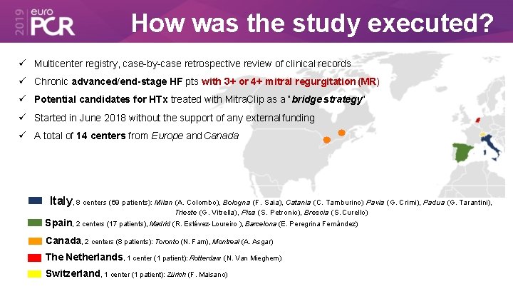 How was the study executed? Multicenter registry, case-by-case retrospective review of clinical records Chronic