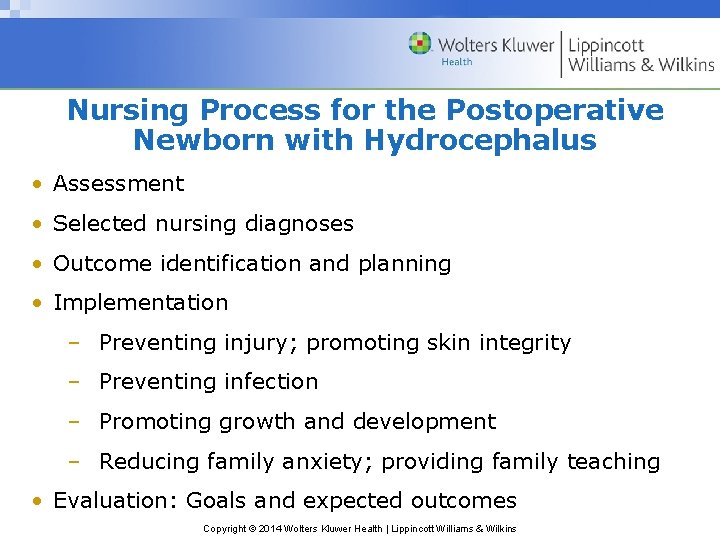 Nursing Process for the Postoperative Newborn with Hydrocephalus • Assessment • Selected nursing diagnoses