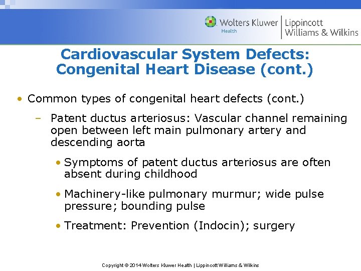 Cardiovascular System Defects: Congenital Heart Disease (cont. ) • Common types of congenital heart