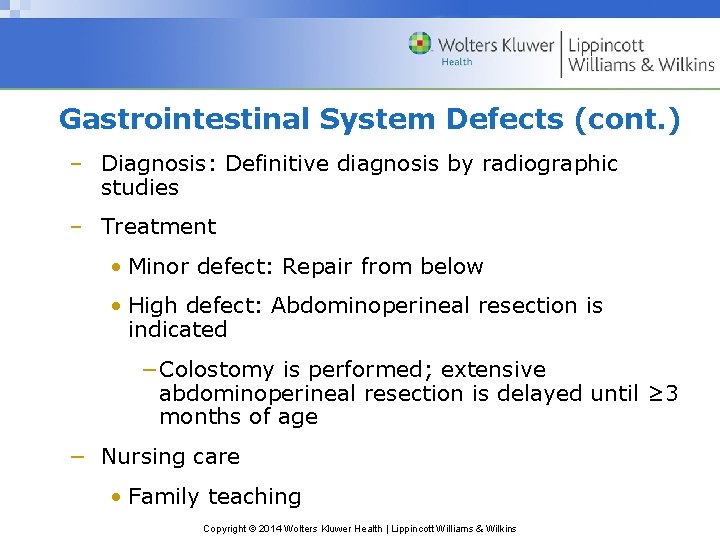 Gastrointestinal System Defects (cont. ) – Diagnosis: Definitive diagnosis by radiographic studies – Treatment