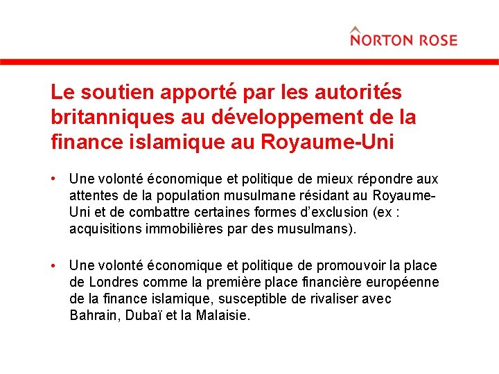 Le soutien apporté par les autorités britanniques au développement de la finance islamique au