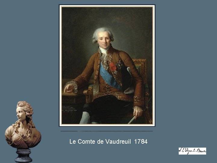 Le Comte de Vaudreuil 1784 Le Comte de Vaudreuil 1784