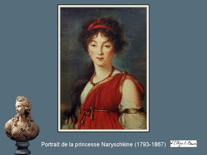 Portrait de la princesse Naryschkine (1793 -1867) Portrait de la princesse Naryschkine (1793 -1867)