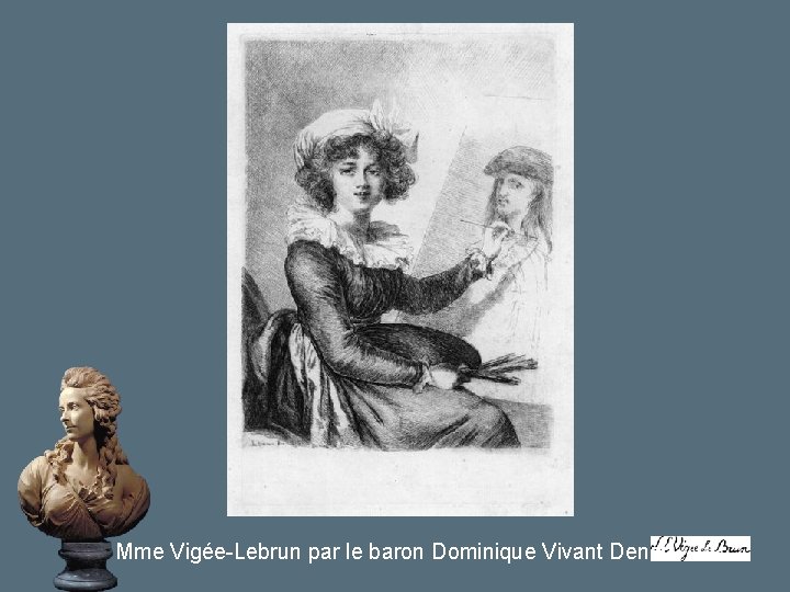 Mme Vigée-Lebrun par le baron Dominique Vivant Denon Mme Vigée-Lebrun par le baron Dominique Vivant Denon
