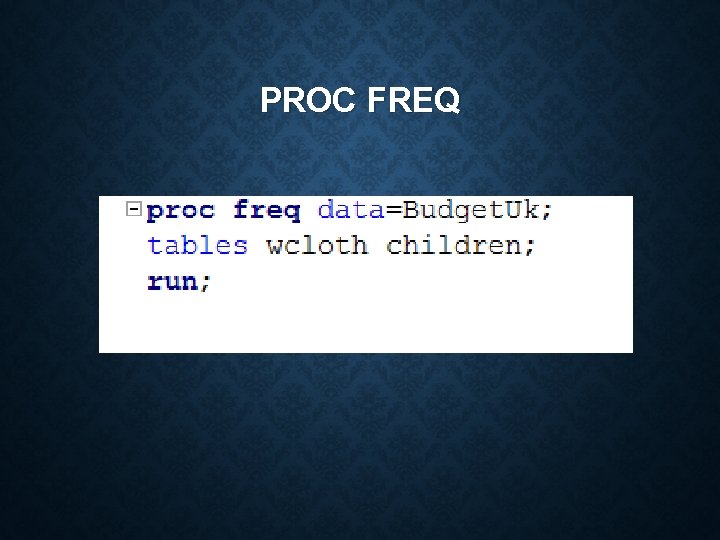 PROC FREQ 