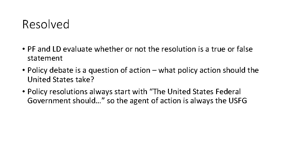 Resolved • PF and LD evaluate whether or not the resolution is a true