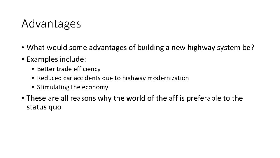 Advantages • What would some advantages of building a new highway system be? •