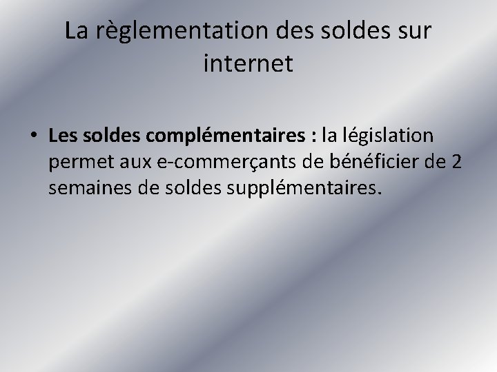 La règlementation des soldes sur internet • Les soldes complémentaires : la législation permet