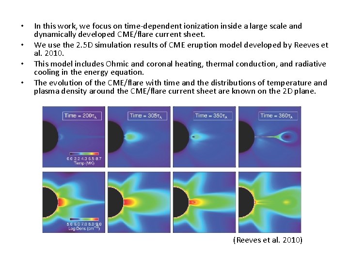  • • In this work, we focus on time-dependent ionization inside a large