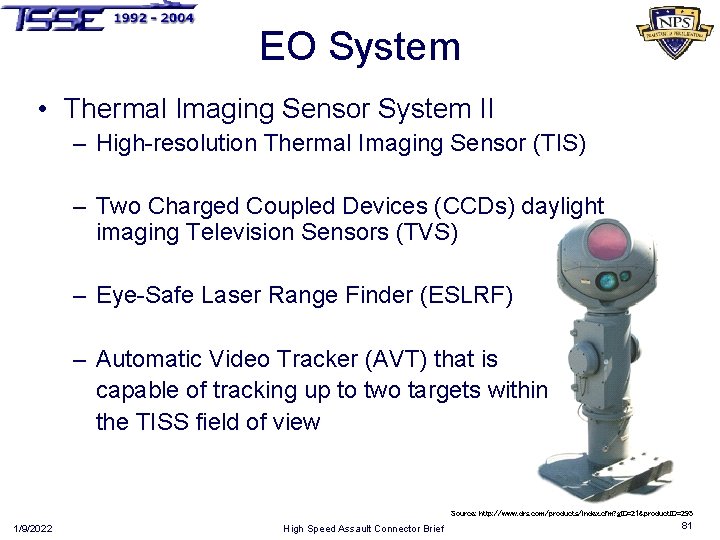 EO System • Thermal Imaging Sensor System II – High-resolution Thermal Imaging Sensor (TIS)