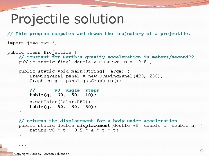 Projectile solution // This program computes and draws the trajectory of a projectile. import Projectile solution // This program computes and draws the trajectory of a projectile. import