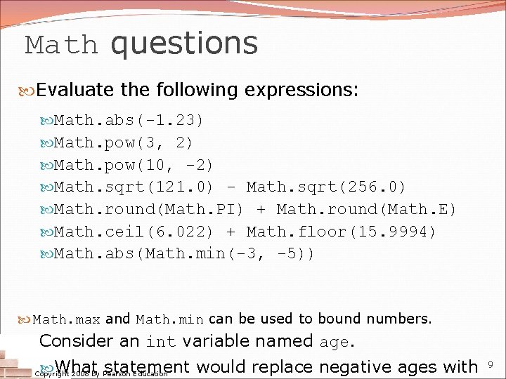 Math questions Evaluate the following expressions: Math. abs(-1. 23) Math. pow(3, 2) Math. pow(10, Math questions Evaluate the following expressions: Math. abs(-1. 23) Math. pow(3, 2) Math. pow(10,