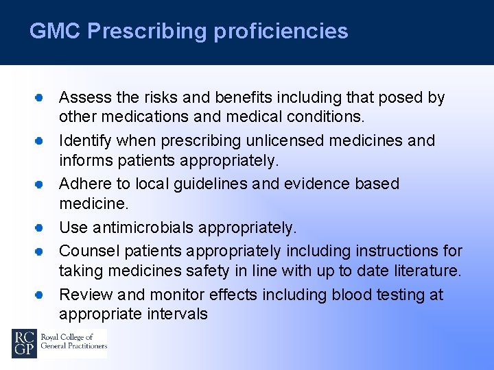 GMC Prescribing proficiencies Assess the risks and benefits including that posed by other medications