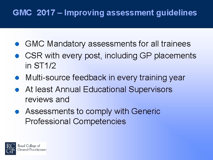 GMC 2017 – Improving assessment guidelines GMC Mandatory assessments for all trainees CSR with