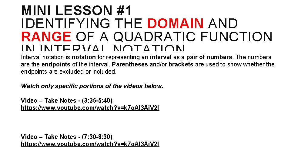 MINI LESSON #1 IDENTIFYING THE DOMAIN AND RANGE OF A QUADRATIC FUNCTION IN INTERVAL