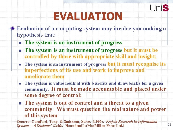 EVALUATION Evaluation of a computing system may involve you making a hypothesis that: n