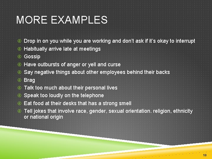 MORE EXAMPLES Drop in on you while you are working and don’t ask if MORE EXAMPLES Drop in on you while you are working and don’t ask if