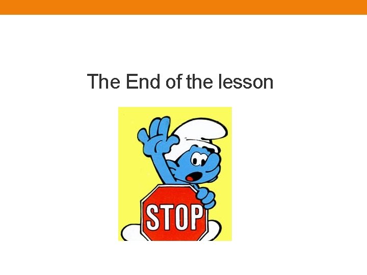The End of the lesson 
