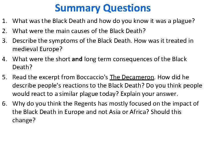 Summary Questions 1. What was the Black Death and how do you know it