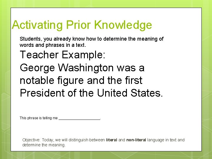 Activating Prior Knowledge Students, you already know how to determine the meaning of words