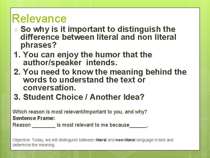 Relevance So why is it important to distinguish the difference between literal and non