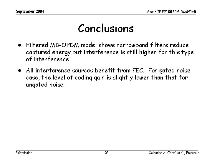 September 2004 doc. : IEEE 802. 15 -04/451 r 0 Conclusions · Filtered MB-OFDM