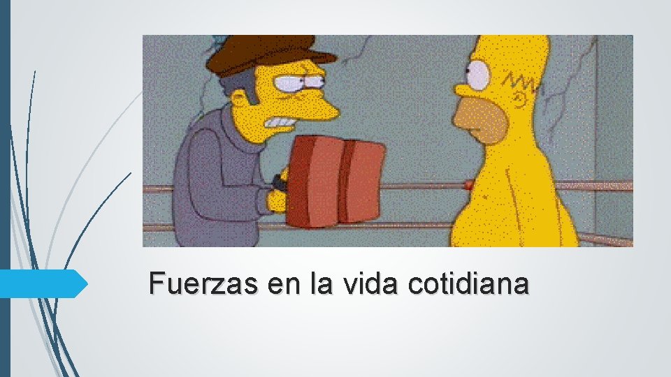 Fuerzas en la vida cotidiana 