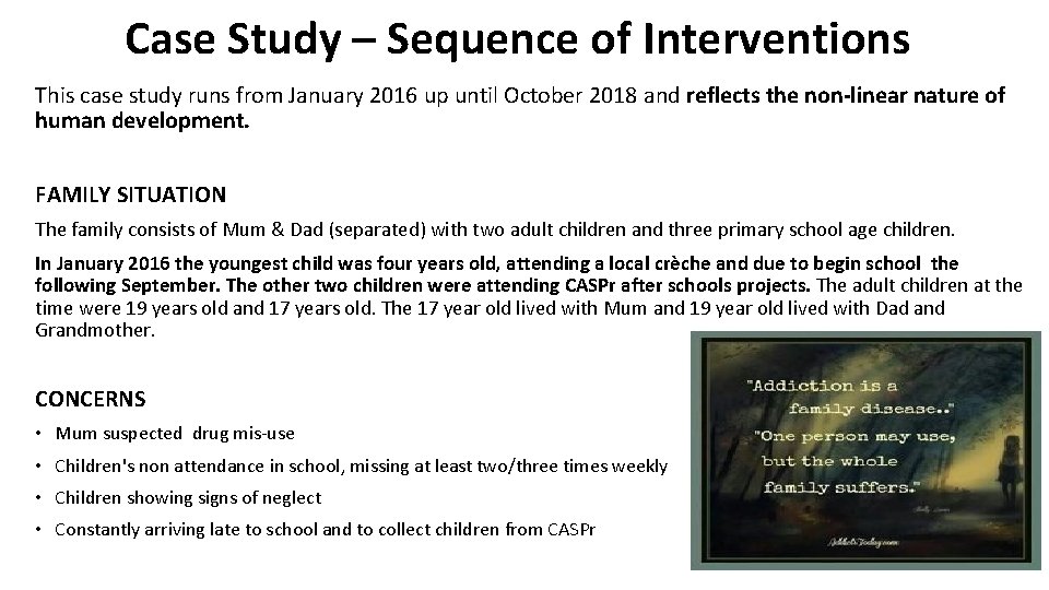 Case Study – Sequence of Interventions This case study runs from January 2016 up