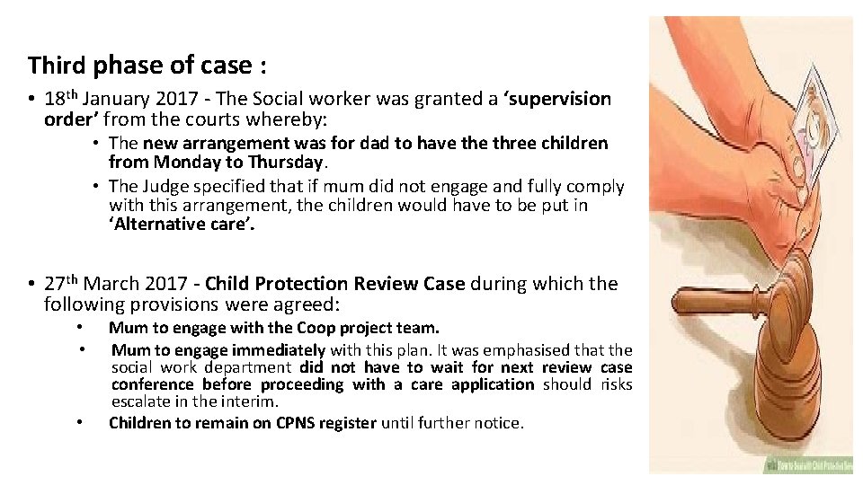 Third phase of case : • 18 th January 2017 - The Social worker
