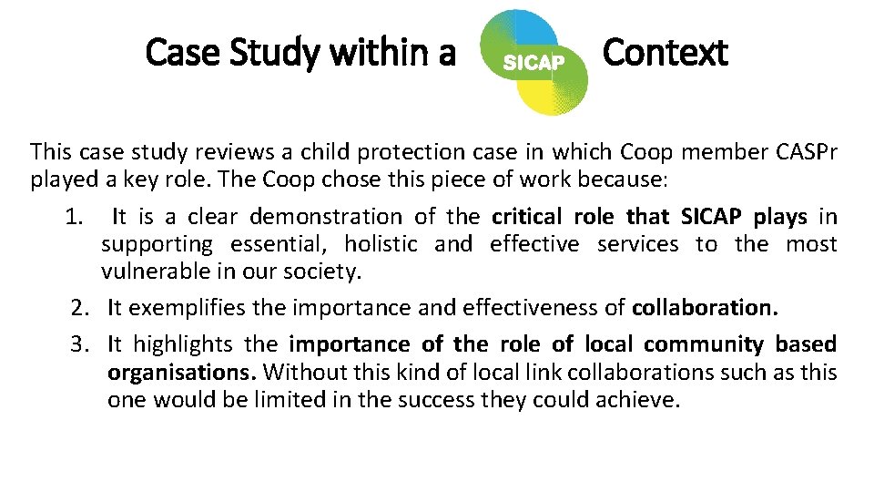Case Study within a Context This case study reviews a child protection case in