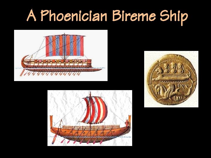 A Phoenician Bireme Ship 