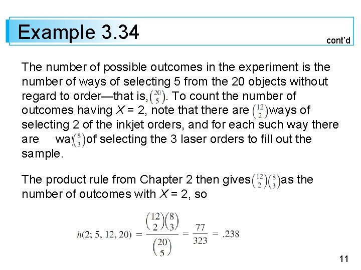 Example 3. 34 cont’d The number of possible outcomes in the experiment is the