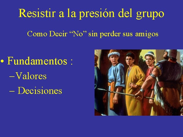 Resistir a la presión del grupo Como Decir “No” sin perder sus amigos •