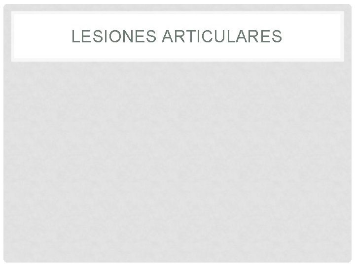 LESIONES ARTICULARES 