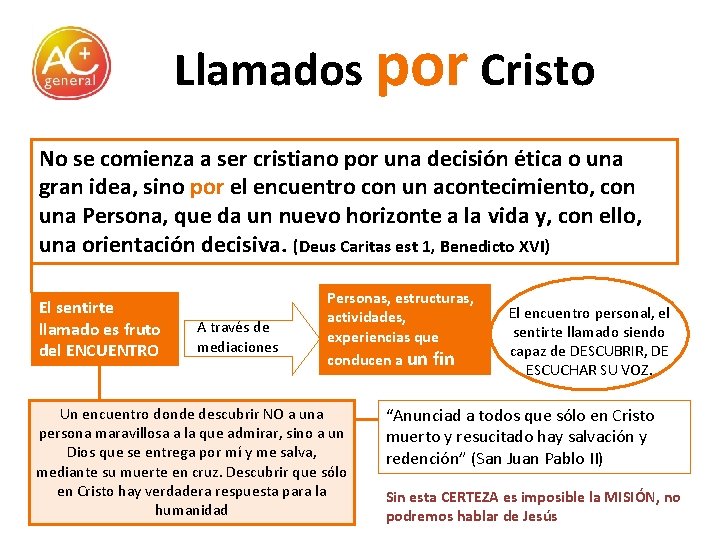 Llamados por Cristo No se comienza a ser cristiano por una decisión ética o