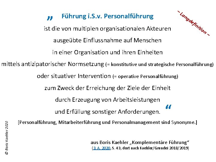 „ –L an gd Führung i. S. v. Personalführung ist die von multiplen organisationalen