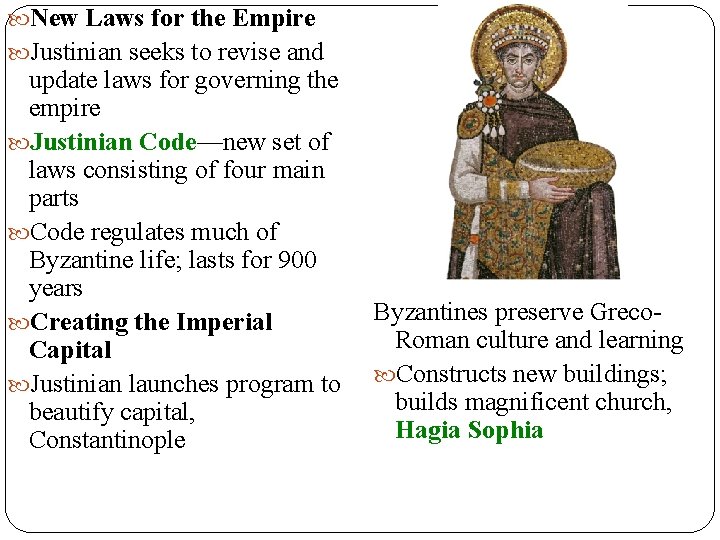  New Laws for the Empire Justinian seeks to revise and update laws for