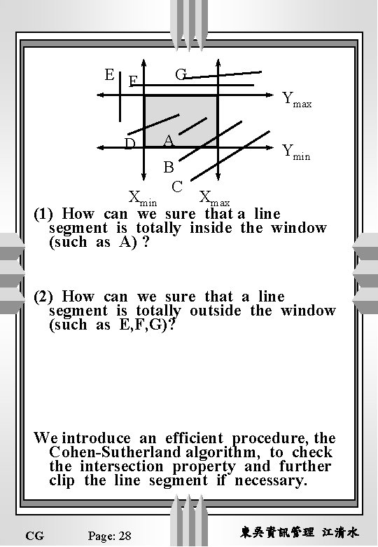 E F D G Ymax A B C Ymin Xmax (1) How can we
