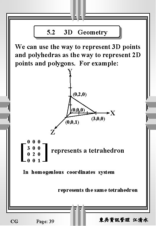 5. 2 3 D Geometry We can use the way to represent 3 D